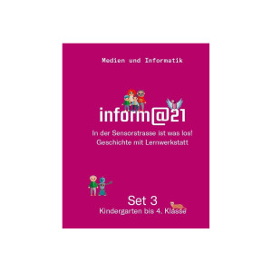 Inform@21 Kindergarten bis 4. Klasse In der Sensorstrasse ist was los! - Set 3